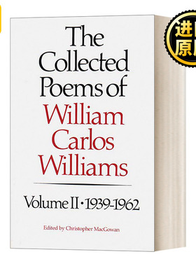英文原版 The Collected Poems of Williams Carlos Williams 1939-1962 威廉斯·卡洛斯·威廉斯的诗集1939-1962 进口英语书籍