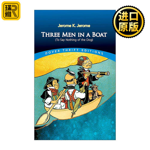 英文原版 Three Men in a Boat 三怪客泛舟记 三人同舟 泰晤士河漫游记 J.K.杰罗姆 Dover Thrift Editions 进口英语原版书籍