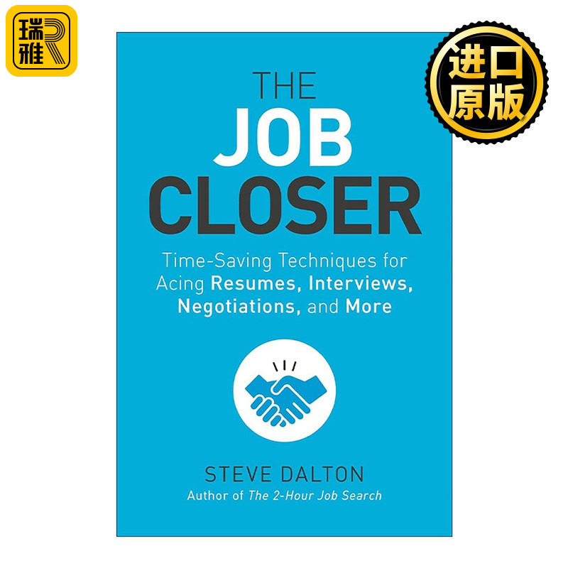 英文原版 The Job Closer 工作终结者 在简历 面试 谈判等方面取得成功的省时技巧 2小时找工作作者Steve Dalton 进口英语原版书籍