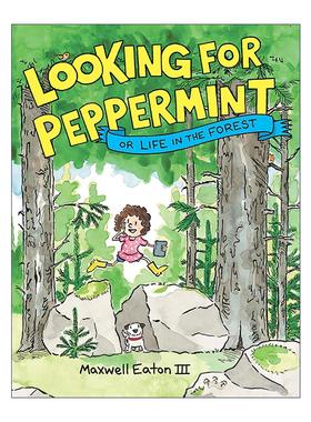英文原版 Looking for Peppermint 寻找薄荷 在森林里生活 儿童精装绘本 ALA优秀图像小说 Maxwell Eaton III 进口英语原版书籍