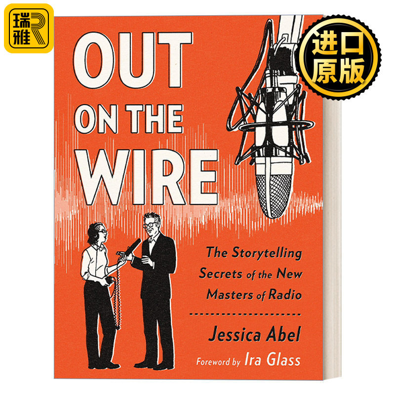 Out on the Wire 在电线上:新广播大师讲故事的秘密 传媒学 漫画 播客 Jessica Abel