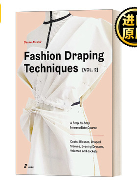 Fashion Draping Techniques Vol. 2 时尚立体剪裁技巧 卷二 英文原版