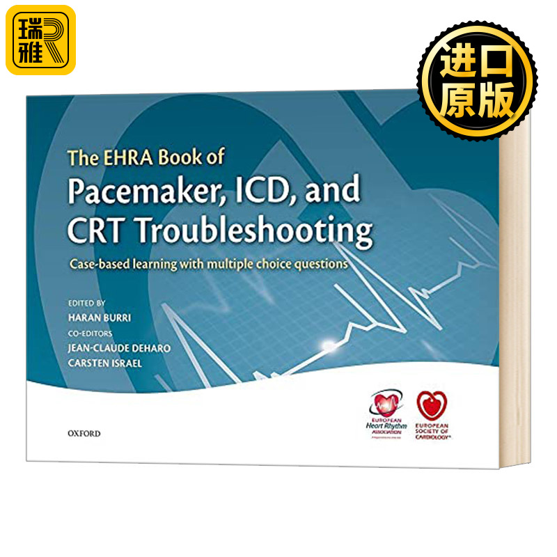 The EHRA Book of Pacemaker, ICD, and CRT Troubleshooting  欧洲心律学会 起搏器书籍、植入型心律转复除颤器与显像管故障排除