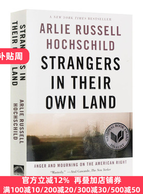 Strangers in Their Own Land Arlie Russell Hochschild