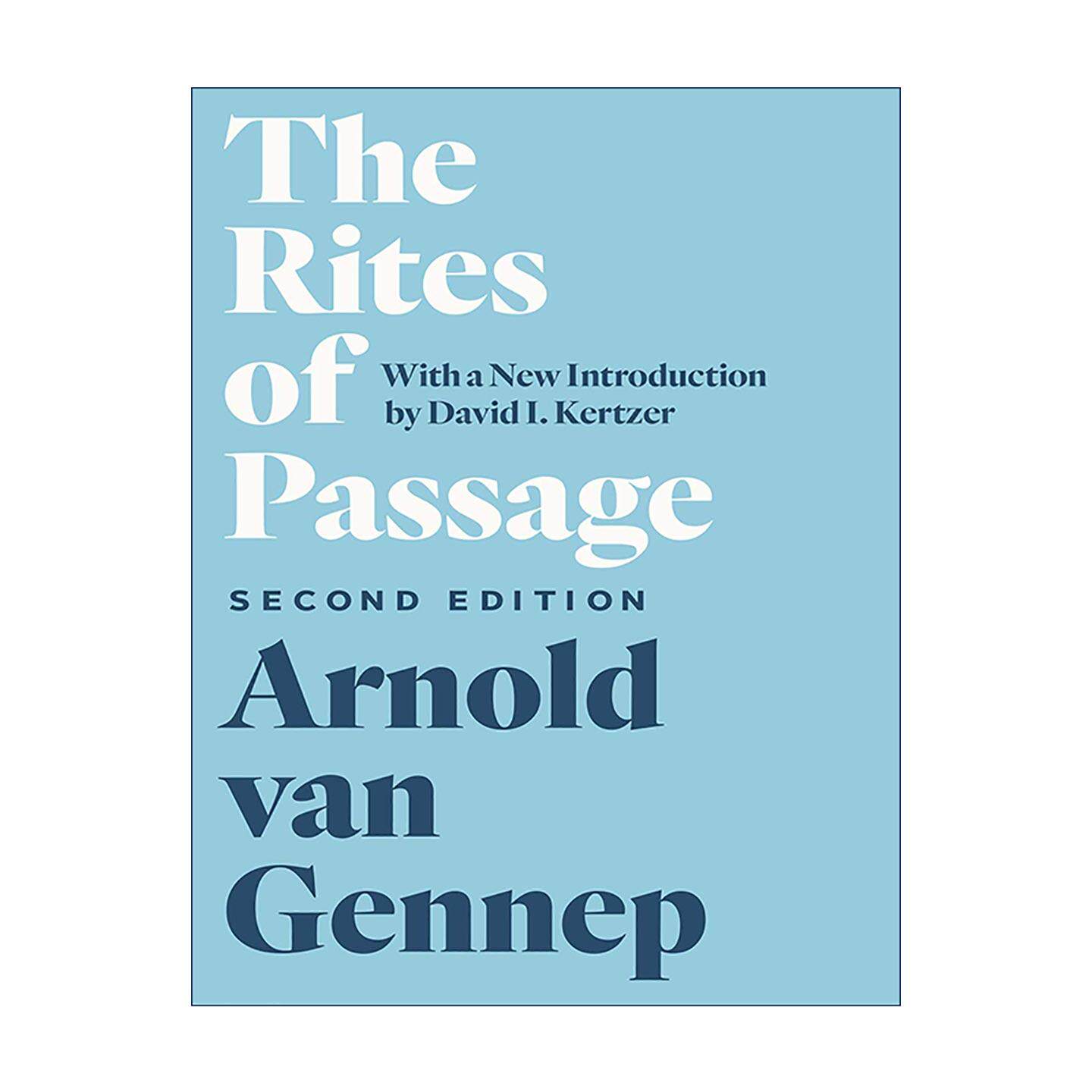 英文原版 The Rites of Passage Second Edition 过渡礼仪 第二版 门与门坎 待客 收养 怀孕与分娩 诞生 童年 青春期 成人