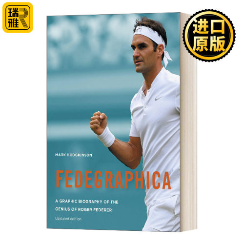 Fedegraphica: A Graphic Biography of the Genius of Roger Federer: Updated edition费德勒传 光影中的网坛传奇