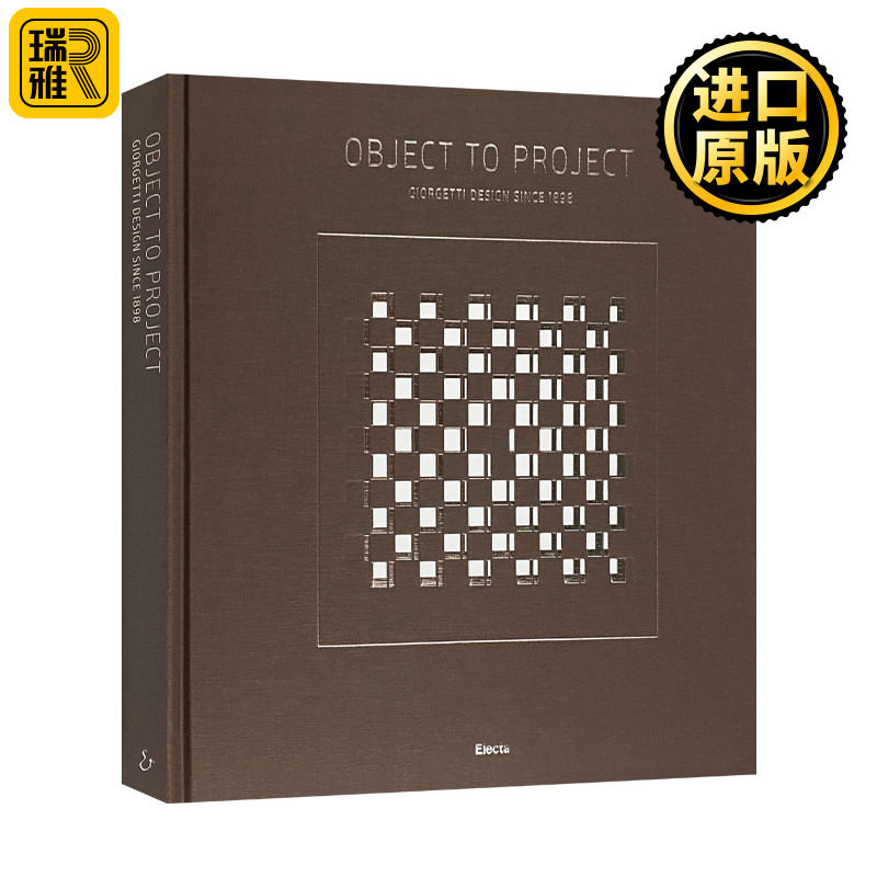 意大利家居品牌Giorgetti图录 1898年以来的设计 英文原版 Object to Project 精装 英文版 Francesca Molteni 进口英语原版书籍