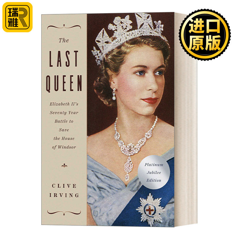 The Last Queen最后的女王 伊丽莎白二世及其时代女王的传奇生涯和她治下的英国世相演变 英文原版