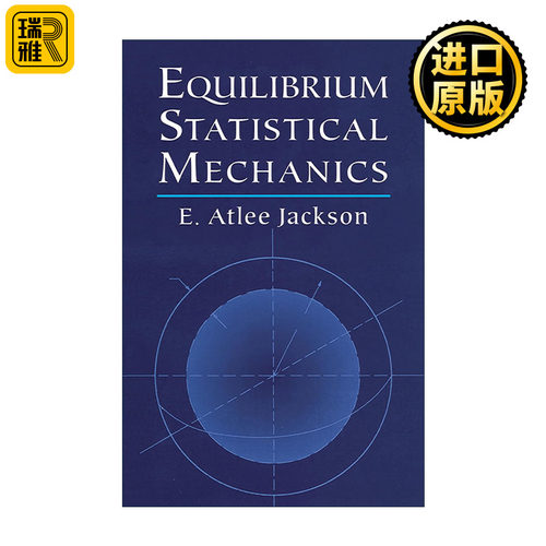 Equilibrium Statistical Mechanics 平衡统计力学 物理学 E. Atlee Jackson