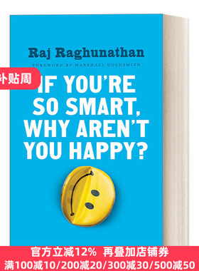英文原版 If You're so Smart  Why Aren't You Happy? 如果你非常聪明 为什么你不快乐? 幸福科学 Raj Raghunathan 精装 进口书