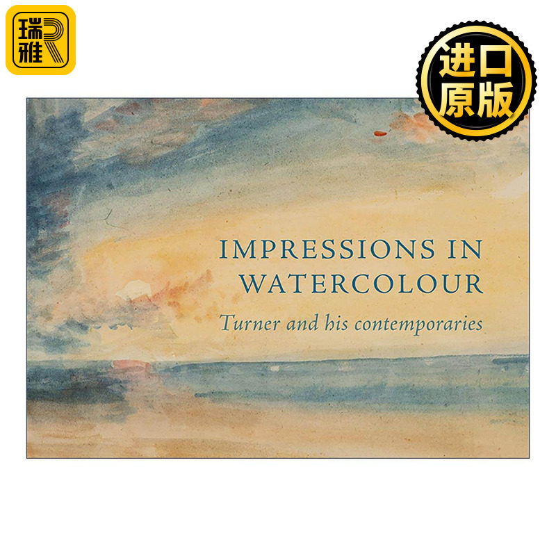 英文原版 Impressions in Watercolour Turner and his Contemporaries 水彩印象 透纳与其同代画家 艺术画册 进口英语原版书籍