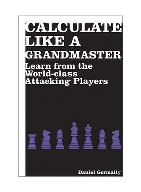 英文原版 Calculate Like a Grandmaster 像大师一样计算 向世界攻击手学习 国际象棋明星 英文版 进口英语原版书籍