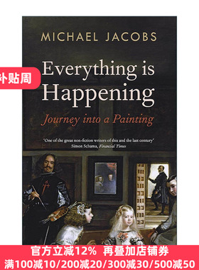 英文原版 Everything is Happening 一切正在发生 探寻委拉斯凯兹画作宫娥的意义之旅 Michael Jacobs 英文版 进口英语原版书籍