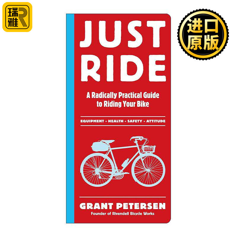 英文原版 Just Ride 尽情骑行 自行车 装备 健康 安全和态度的实用指南 英文版 进口英语原版书籍