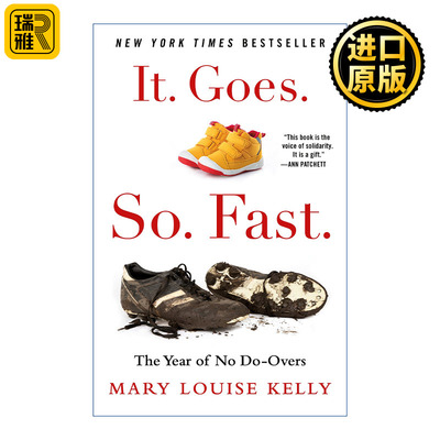 It. Goes. So. Fast.: The Year of No Do-Overs 弹指之间 没有重来的一年 精装 玛丽露易丝 凯利
