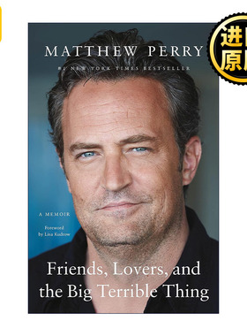 英文原版 Friends Lovers and the Big Terrible Thing 马修派瑞传记 老友记钱德勒宾扮演者 英文版 进口英语原版书籍