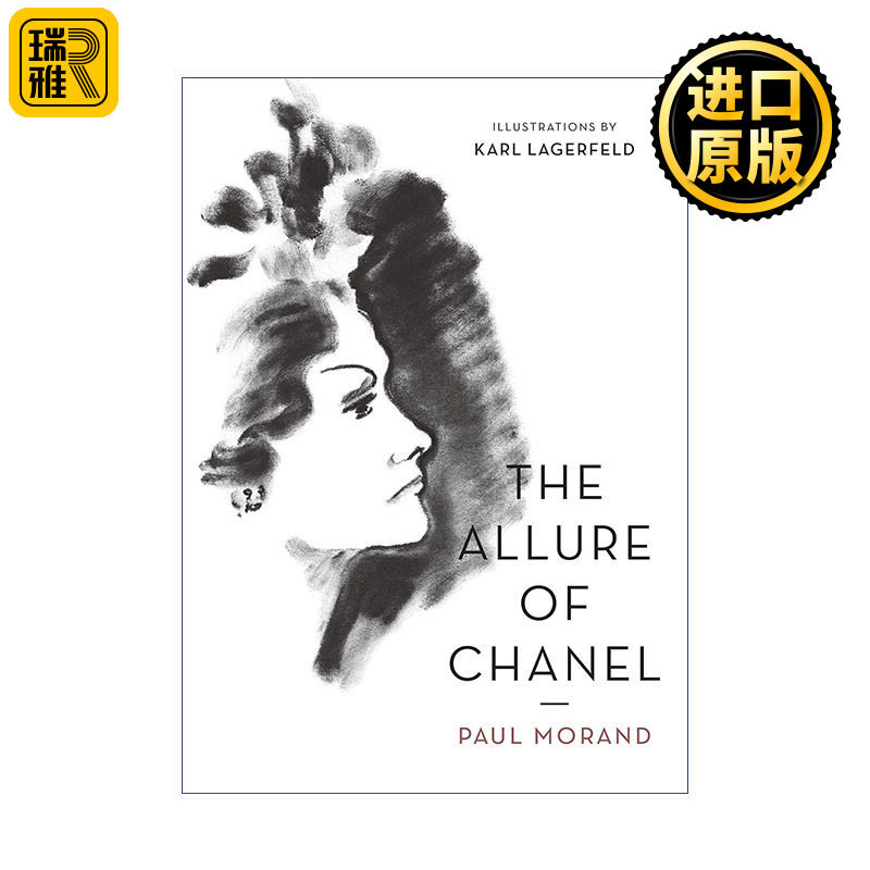The Allure of Chanel (Illustrated) 香奈儿的态度 保罗·莫朗 豪华插图版 老佛爷Karl Lagerfeld插画