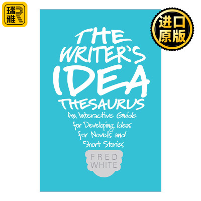 The Writer's Idea Thesaurus 作家的灵感宝库 小说写作创意全书 Fred White