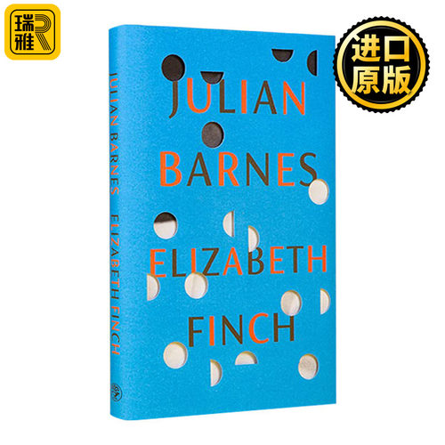 Elizabeth Finch 伊丽莎白·芬奇 朱利安·巴恩斯新作 布克奖得主 精装 Julian Barnes  英文原版