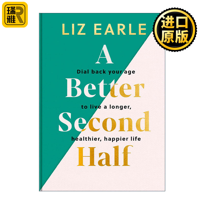 英文原版 A Better Second Half 更好的后半生 逆转你的年龄 活得更长更健康更快乐 精装 英文版 进口英语原版书籍