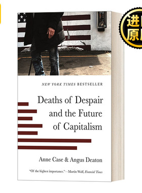英文原版 Deaths of Despair and the Future of Capitalism美国怎么了 绝望的死亡与资本主义的未来 诺贝尔经济学奖得主Anne Case