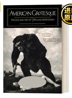 American Grotesque 美国怪诞:威廉 莫特森的生活和艺术 精装摄影艺术图册 英文原版