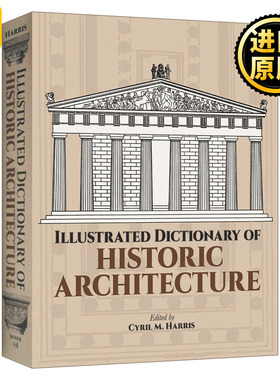 历史建筑图解词典 英文原版 Illustrated Dictionary of Historic Architecture 全英文版 Cyril M. Harris 进口英语书籍字典辞典
