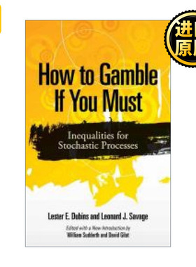 How to Gamble If You Must 随机过程的不等式 Lester E. Dubins