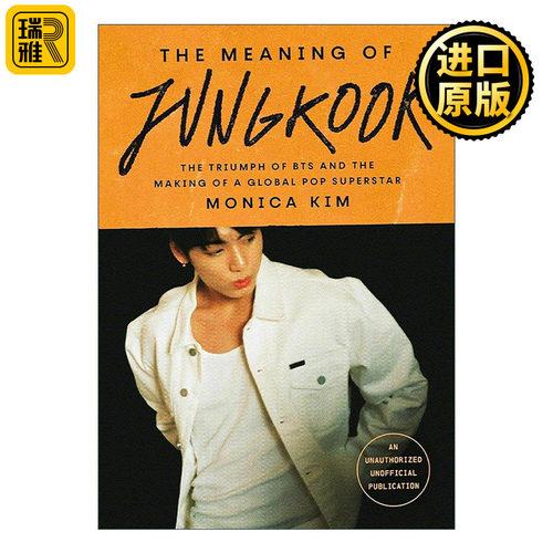英文原版 The Meaning of Jungkook 田柾国的意义 防弹少年团的胜利和全球流行明星的诞生BTS 人物传记 英文版 进口英语原版书籍