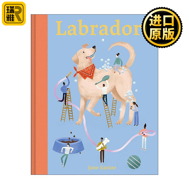 英文原版 Labradors What labradors Want 拉布拉多专属饲养指南 图解狗狗养护正向激励训练精装手册 英文版 进口英语原版书籍