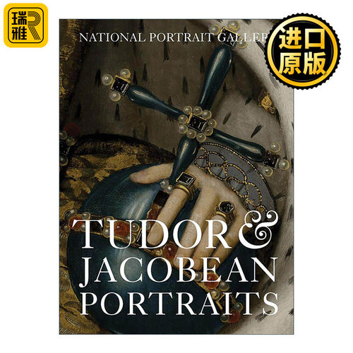 英文原版 Tudor & Jacobean Portraits 都铎王朝和雅各宾王朝时期的肖像画 英文版 进口英语原版书籍