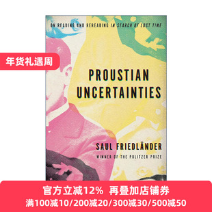 Proustian Uncertainties 普鲁斯特式的不确定性 追忆似水年华文学批评 普利策奖得主Saul Friedländer 英文原版 进口英语书籍
