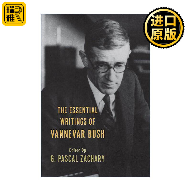 英文原版 The Essential Writings of Vannevar Bush 范内瓦·布什著作精选集 二十世纪的科学 技术和战争 科学 无尽的前沿作者