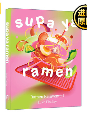 Supa Ya Ramen: Ramen Reinvented 拉面新做法 日式拉面创新食谱 精装