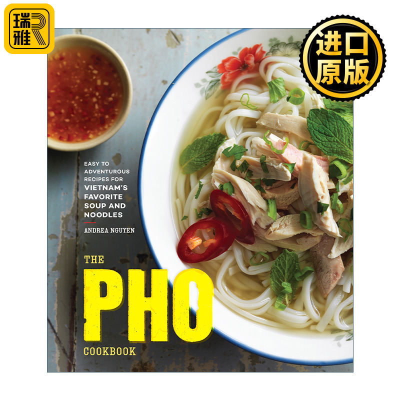 The Pho Cookbook 越南米粉食谱 精装 Andrea Nguyen