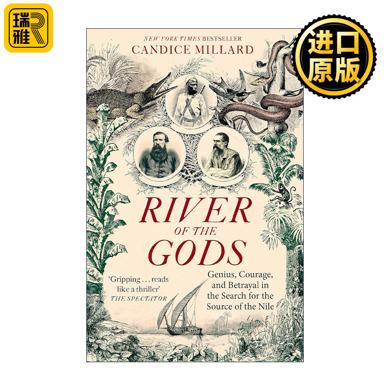 River of the Gods 众神之河 探索尼罗河的天才、勇气与背叛的故事 坎迪斯·米拉德