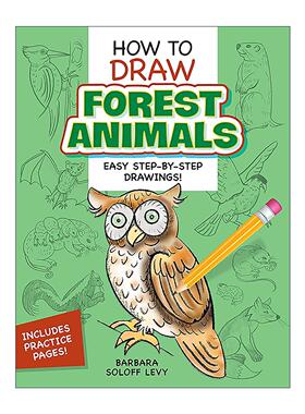 英文原版 How to Draw Forest Animals 如何画森林里的动物 儿童卡通绘画技巧指南 Barbara Soloff Levy 英文版 进口英语原版书籍