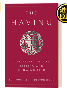 The Having: The Secret Art of Feeling and Growing Rich