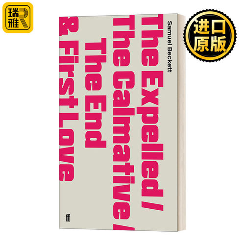 The Expelled/The Calmative/The End with First Love 塞缪尔·贝克特戏剧选
