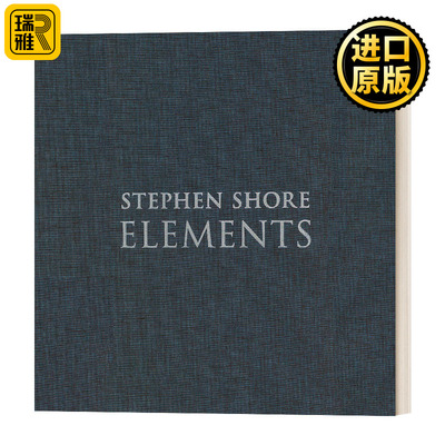 Stephen Shore: Elements 斯蒂芬肖尔:要素 新彩色摄影集 精装 英文原版