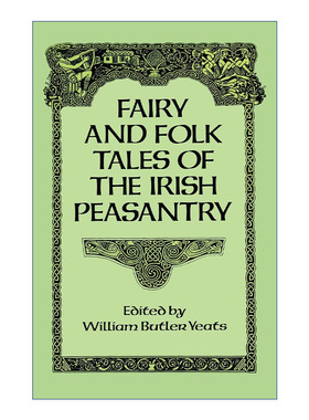 英文原版 Fairy and Folk Tales of the Irish Peasantry 凯尔特乡野叙事 一八八八 W. B. Yeats叶芝