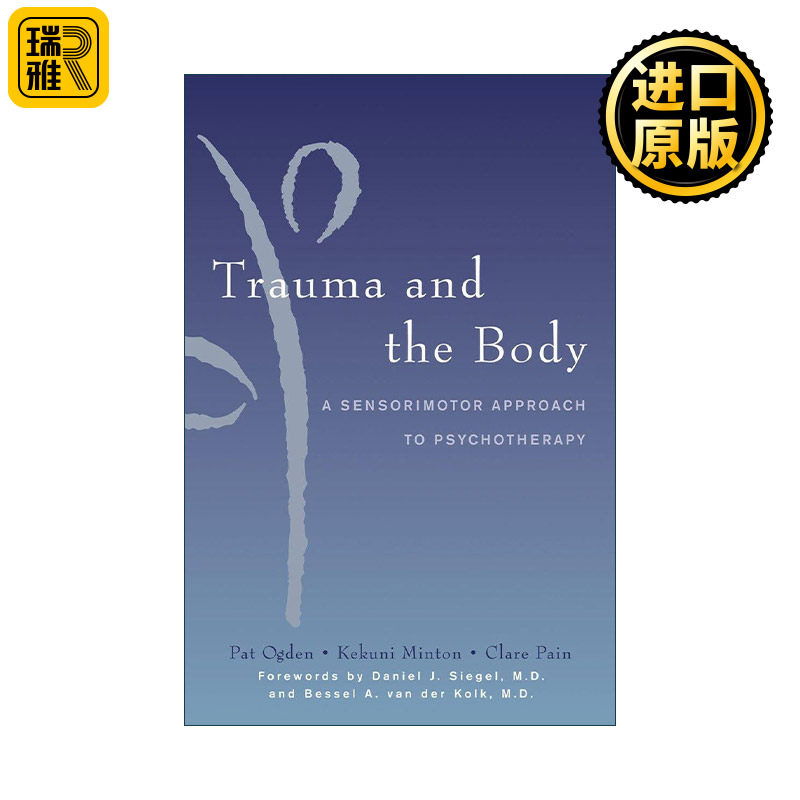 Trauma and the Body 创伤与身体 心理治疗的感觉整合法 躯体心理学先驱帕特·奥格登 精装