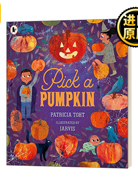 英文原版 Pick a Pumpkin 摘一个南瓜 万圣节主题绘本 Patricia Toht 英文版 Patricia Toht、Jarvis 进口英语原版书籍