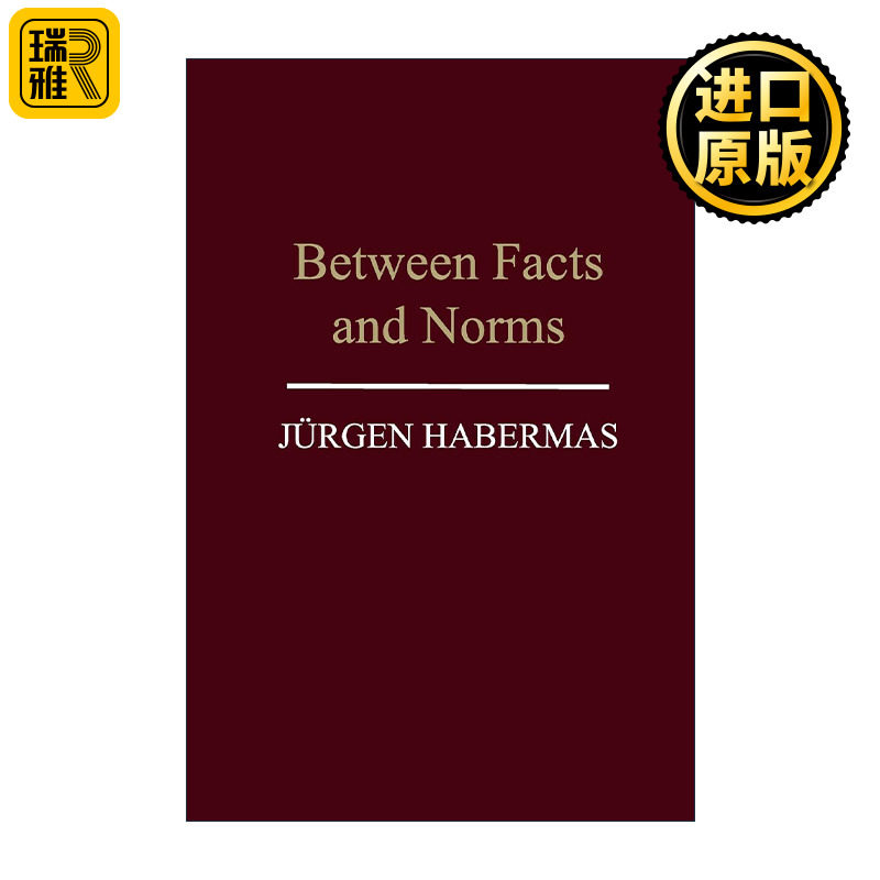 Between Facts and Norms 在事实与规范之间 关于法律和民主法治国的商谈理论 尤尔根·哈贝马斯