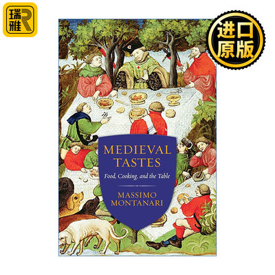 Medieval Tastes 中世纪的口味 食物 烹饪与餐桌 历史 Massimo Montanari