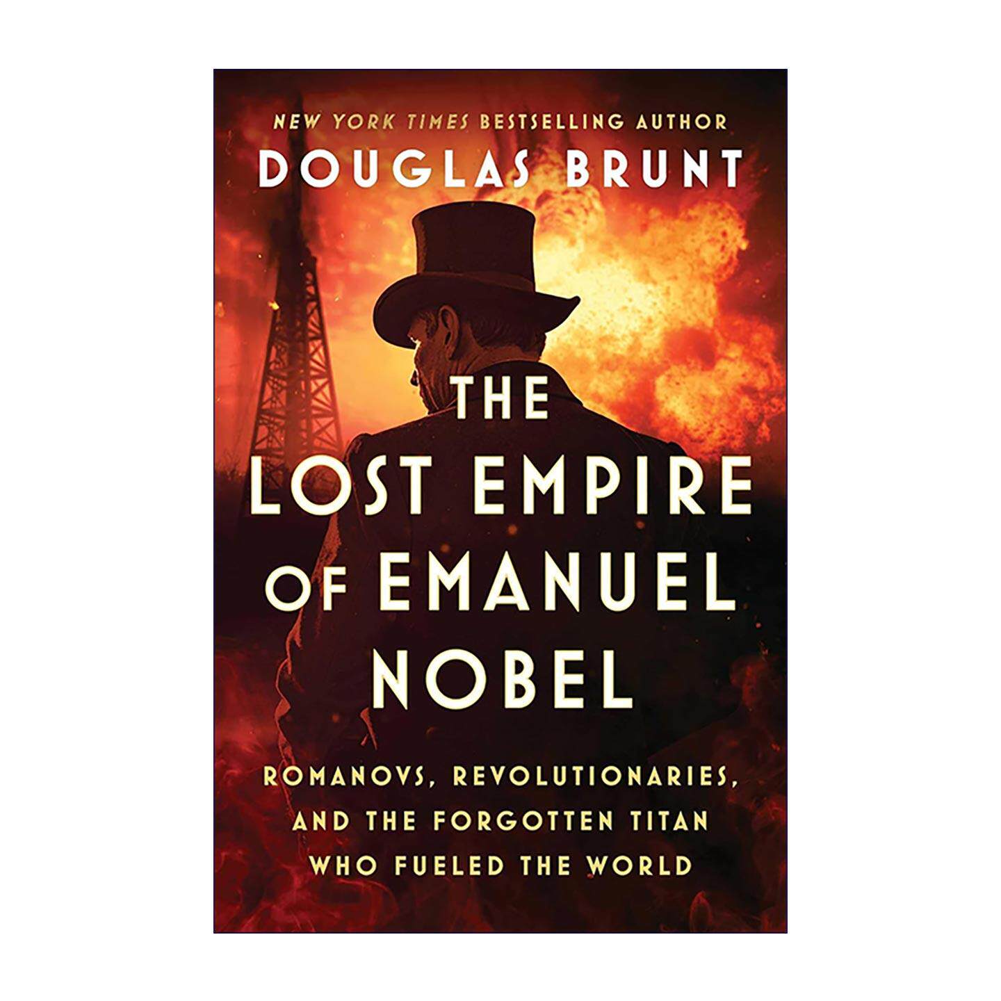 英文原版 The Lost Empire Of Emanuel Nobel 伊曼纽尔诺贝尔的失落帝国 罗曼诺夫王朝 革命者与被遗忘的世界能源巨子 精装 英文版