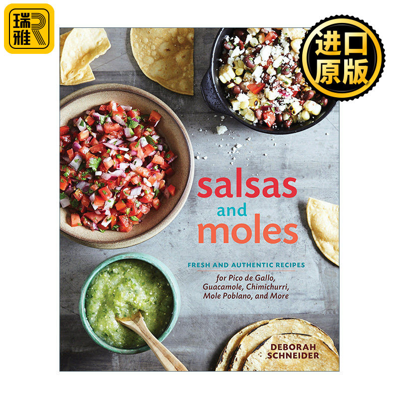 Salsas and Moles 墨西哥酱料食谱 鳄梨酱 萨尔萨辣酱 精装 Deborah Schneider