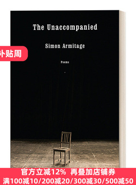 The Unaccompanied: Poems 无人陪伴：诗歌 前瞻诗歌奖得主Simon Armitage 精装收藏版