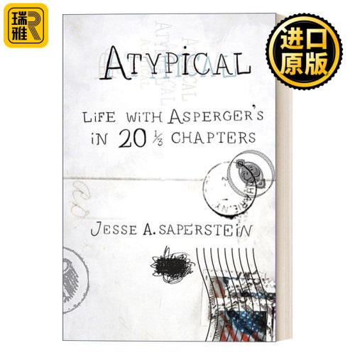 Atypical: Life with Asperger's in 20 1/3 Chapters 非典型：20又1/3章阿斯伯格综合征患者的生活 Jesse A. Saperstein