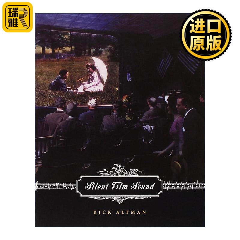 英文原版 Silent Film Sound 无声电影之声 默片 剧院图书馆协会奖 爱荷华大学电影和比较文学教授Rick Altman 进口英语原版书籍